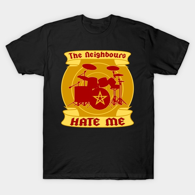 The Nieighbours Hate Me T-Shirt by Slap Cat Designs